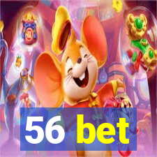 56 bet